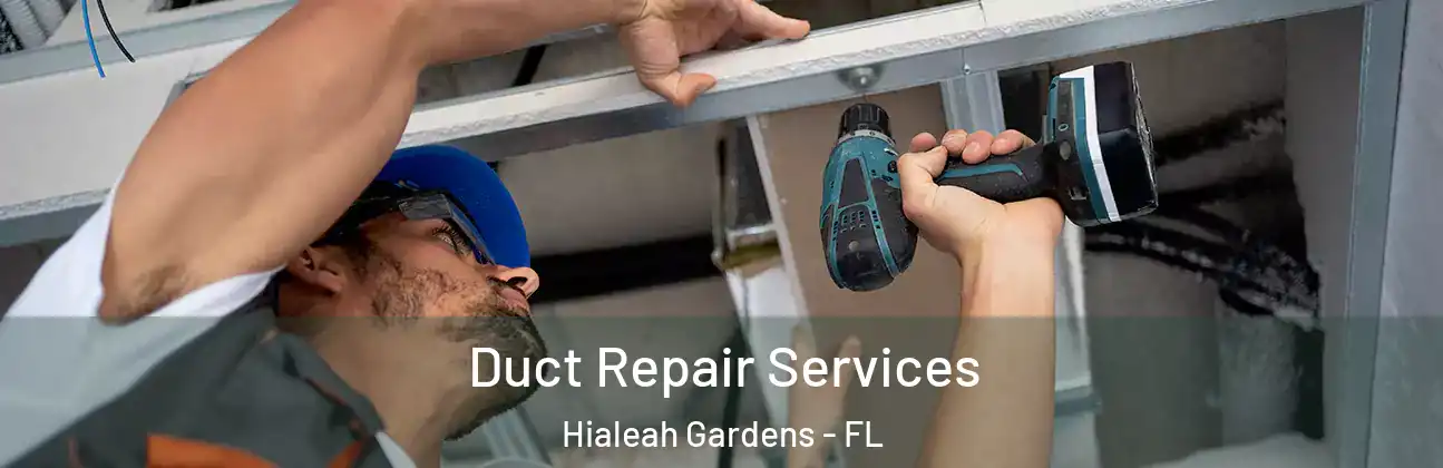  Duct Repair Services Hialeah Gardens - FL